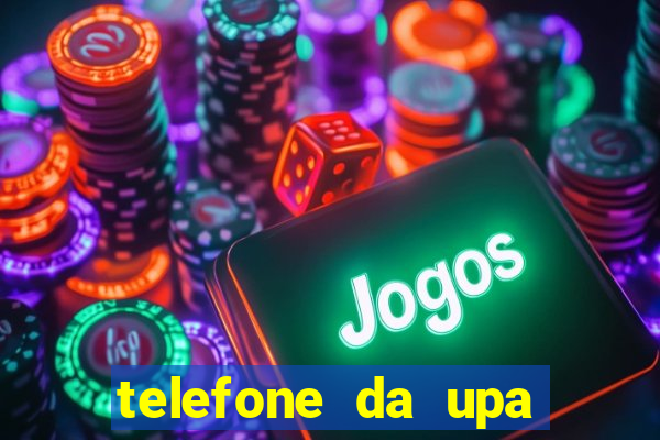 telefone da upa roberto santos